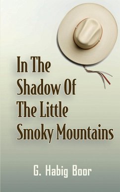 In the Shadow of the Little Smoky Mountains - Boor, G. Habig