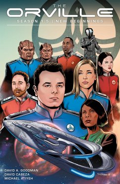 The Orville Season 1.5: New Beginnings - Goodman, DavidA.; Cabeza, David; Atiyeh, Michael