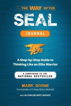 Way of the SEAL Journal: A Companion to the National Bestseller - Divine, Mark