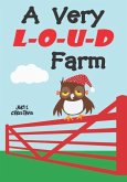 A Very Loud Farm