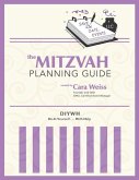 The Mitzvah Planning Guide: Do-It-Yourself-With-Help Bar and Bat Mitzvah Planning Guide