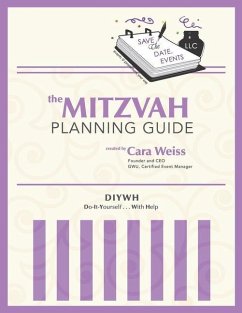 The Mitzvah Planning Guide: Do-It-Yourself-With-Help Bar and Bat Mitzvah Planning Guide - Weiss, Cara