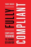 Fully Compliant: Compliance Training to Change Behavior