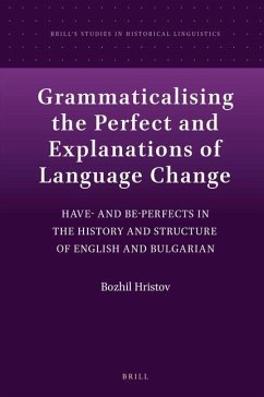 Grammaticalising the Perfect and Explanations of Language Change - Hristov, Bozhil