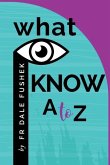 What I Know - A to Z