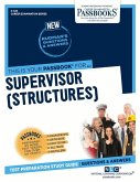 Supervisor (Structures) (C-424): Passbooks Study Guide Volume 424
