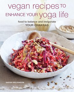 Vegan Recipes to Enhance Your Yoga Life - Wilkinson, Sarah