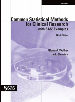 Common Statistical Methods for Clinical Research with SAS Examples, Third Edition - Walker, Glenn A.; Shostak, Jack