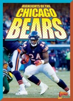 Highlights of the Chicago Bears (Team Stats?Football Edition): Storm,  Marysa: 9781644660829: : Books