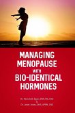 Managing Menopause with Bio-Identical Hormones