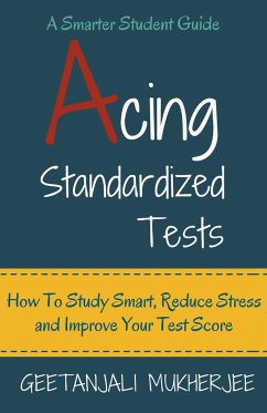 Acing Standardized Tests - Mukherjee, Geetanjali