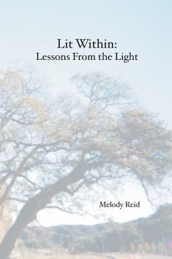Lit Within: Lessons From the Light - Reid, Melody