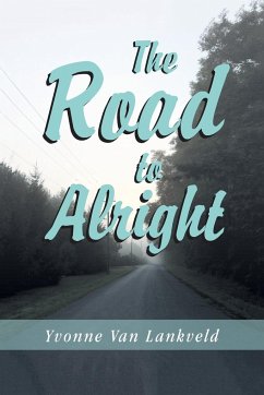 The Road to Alright - Lankveld, Yvonne van