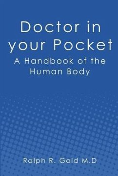 Doctor in your Pocket: A Handbook of the Human Body - Gold M. D., Ralph R.