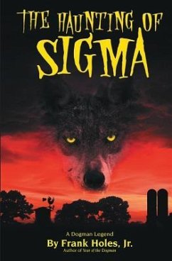 The Haunting of Sigma: A Dogman Legend - Holes Jr, Frank
