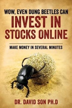 Wow, Even Dung Beetles Can Invest in Stocks Online - Son Ph. D., David