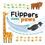 Flippers, Claws and Paws: With Touch & Feel Trails and Lift-The-Flaps
