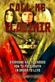 Call Me Vladimir: A Personal Story of the Rise of Russia and the Fall of the Soviet Union