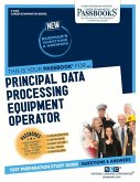 Principal Data Processing Equipment Operator (C-2303): Passbooks Study Guide Volume 2303