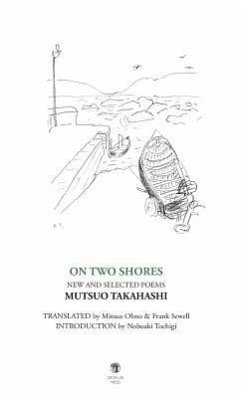 On Two Shores / 二つの岸辺: New and Selected Poems - Takahashi, Mutsuo