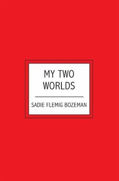 My Two Worlds - Bozeman, Sadie Flemig