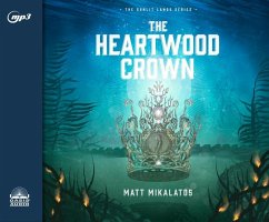 The Heartwood Crown: Volume 2 - Mikalatos, Matt