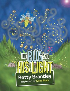 The Bug and His Light - Brantley, Betty