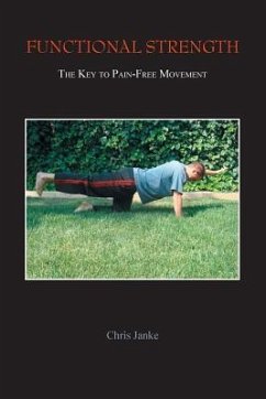 Functional Strength: The Key to Pain-Free Movement - Janke, Chris