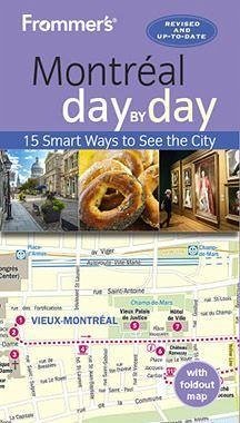 Frommer's Montreal Day by Day - Brokaw, Leslie; Trahan, Erin