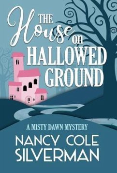 THE HOUSE ON HALLOWED GROUND - Silverman, Nancy Cole