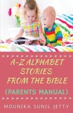 A-Z Alphabet Stories from the Bible (Parents Manual)