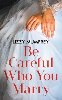 Be Careful Who You Marry - Mumfrey, Lizzy