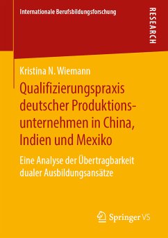 Qualifizierungspraxis deutscher Produktionsunternehmen in China, Indien und Mexiko (eBook, PDF) - Wiemann, Kristina N.