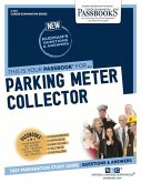 Parking Meter Collector (C-573): Passbooks Study Guide Volume 573