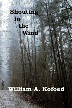Shouting in the Wind - Kofoed, William A.