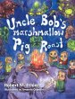 Uncle Bob's Marshmallow Pig Roast - Bild 1