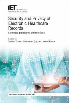 Security and Privacy of Electronic Healthcare Records: Concepts, Paradigms and Solutions