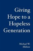 Giving Hope to a Hopeless Generation