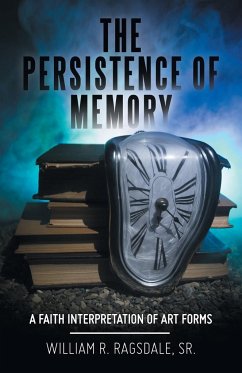 The Persistence of Memory - Ragsdale Sr., William R.