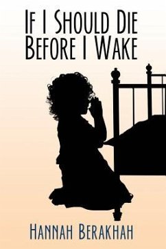 If I Should Die Before I Wake - Berakhah, Hannah