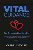 Vital Guidance for a Lasting Relationship: Volume 1