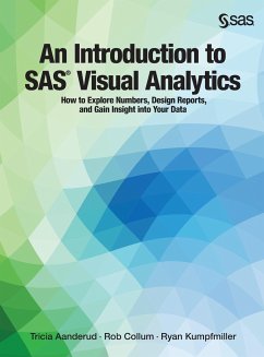 An Introduction to SAS Visual Analytics - Aanderud, Tricia; Collum, Rob; Kumpfmiller, Ryan