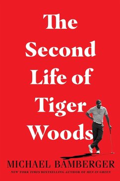 The Second Life of Tiger Woods - Bamberger, Michael