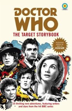 Doctor Who: The Target Storybook - Dicks, Terrance; Guerrier, Simon; Colgan, Jenny T; Rayner, Jacqueline; McCormack, Una; Cole, Steve; Mann, George; Day, Susie; Tucker, Mike