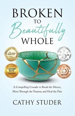 Broken to Beautifully Whole - Studer, Cathy Gail