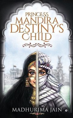 Princess Mandira - Destiny's Child - Madhurima Jain