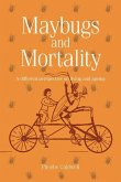 Maybugs and Mortality: A New Perspective on Living and Ageing