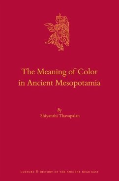 The Meaning of Color in Ancient Mesopotamia - Thavapalan, Shiyanthi