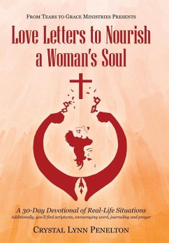 From Tears to Grace Ministries Presents Love Letters to Nourish a Woman's Soul - Penelton, Crystal Lynn