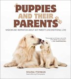 Puppies and Their Parents: Wisdom and Inspiration about Any Parent's Unconditional Love